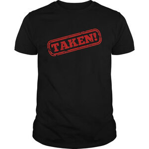 Sorry Im Taken Shirt